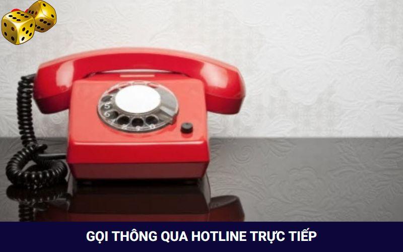 Gọi thông qua hotline trực tiếp